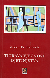 Titrava vječnost djetinjstva