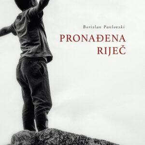 Pronađena riječ. Antologija suvremene makedonske poezije