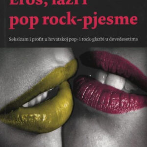 Eros, laži i pop rock-pjesme